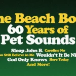 The Beach Boys - 60 Years of Pet Sounds